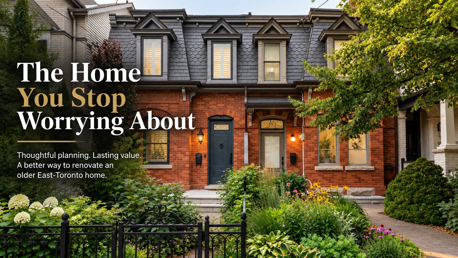 Renovated red brick Victorian home in East Toronto with the words The Home You Stop Worrying About
